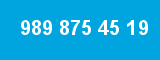 989 875 45 19